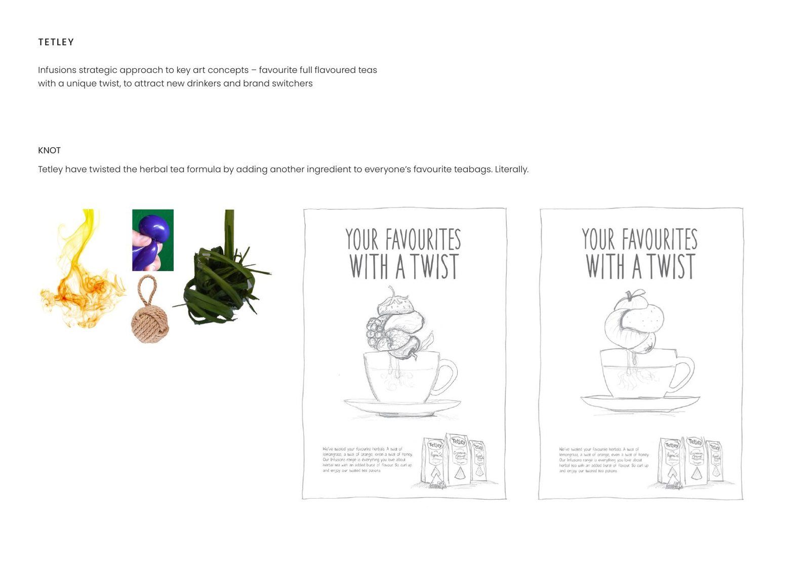 Tetley — Infusions strategic approach to key art concepts – favourite full flavoured teas