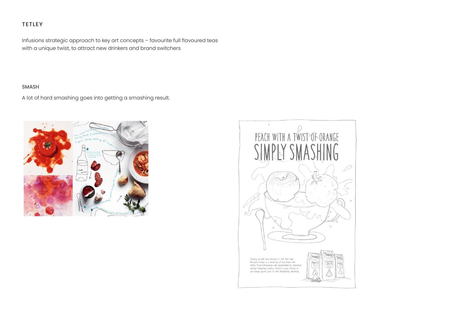 Tetley — Infusions strategic approach to key art concepts – favourite full flavoured teas
